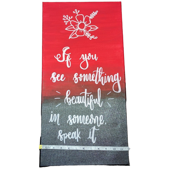 Canvas Print - "If you see something beautiful in someone speak it" - Picture 3 of 5